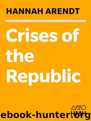 Crises of the Republic by Hannah Arendt