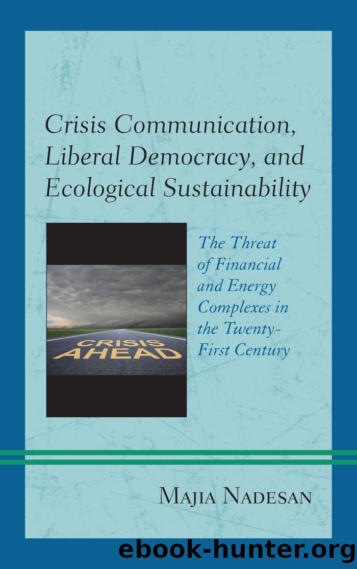 Crisis Communication, Liberal Democracy, and Ecological Sustainability by Nadesan Majia;