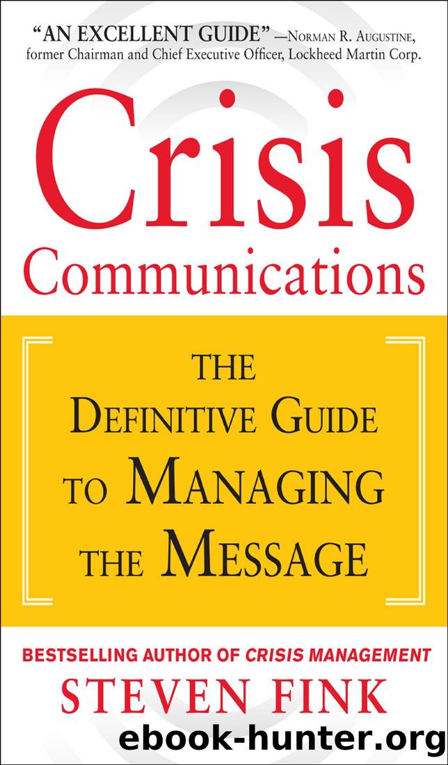 Crisis Communications: The Definitive Guide to Managing the Message by Steven Fink