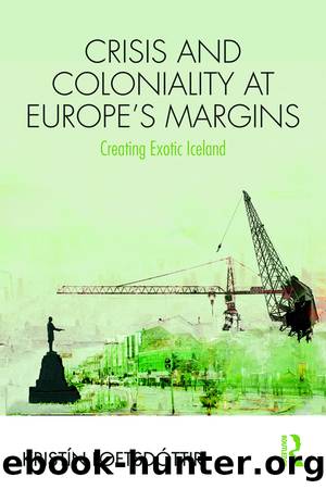 Crisis and Coloniality at Europe's Margins by Kristín Loftsdóttir