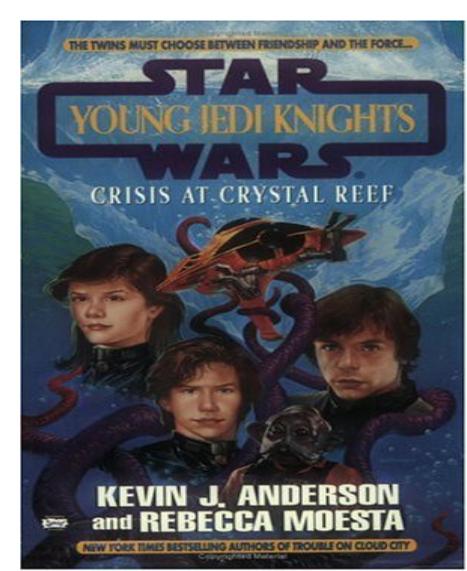 Crisis at Crystal Reef by Kevin J. Anderson & Rebecca Moesta