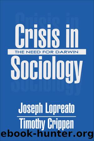 Crisis in Sociology by Lopreato Joseph; Crippen Timothy;