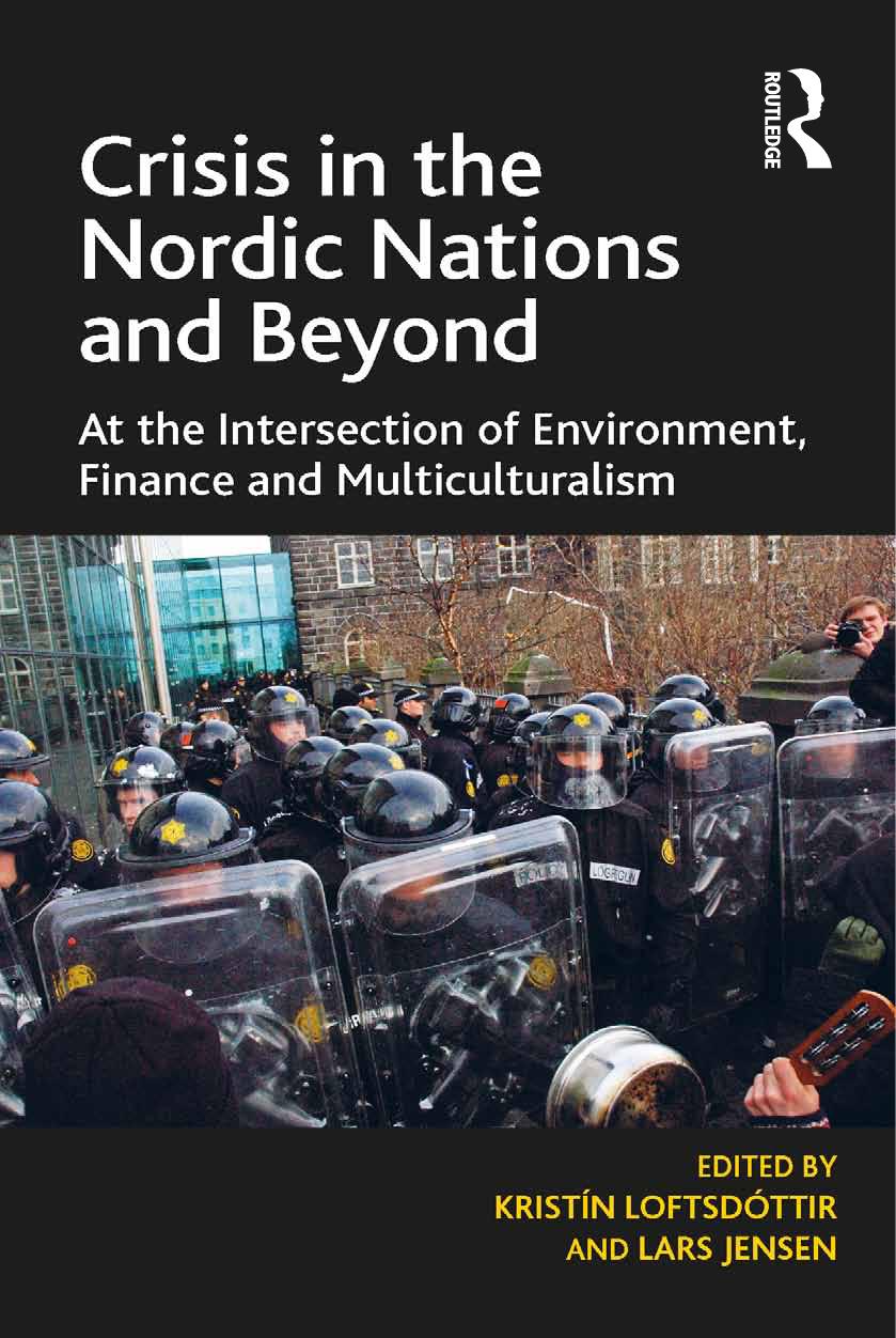 Crisis in the Nordic Nations and Beyond: At the Intersection of Environment, Finance and Multiculturalism by Mr Lars Jensen; Ms Kristín Loftsdóttir