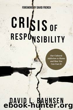 Crisis of Responsibility by David L. Bahnsen