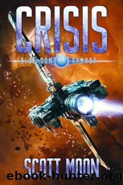 Crisis: A Military Scifi Epic (Blue Sun Armada, Book 2) by Scott Moon