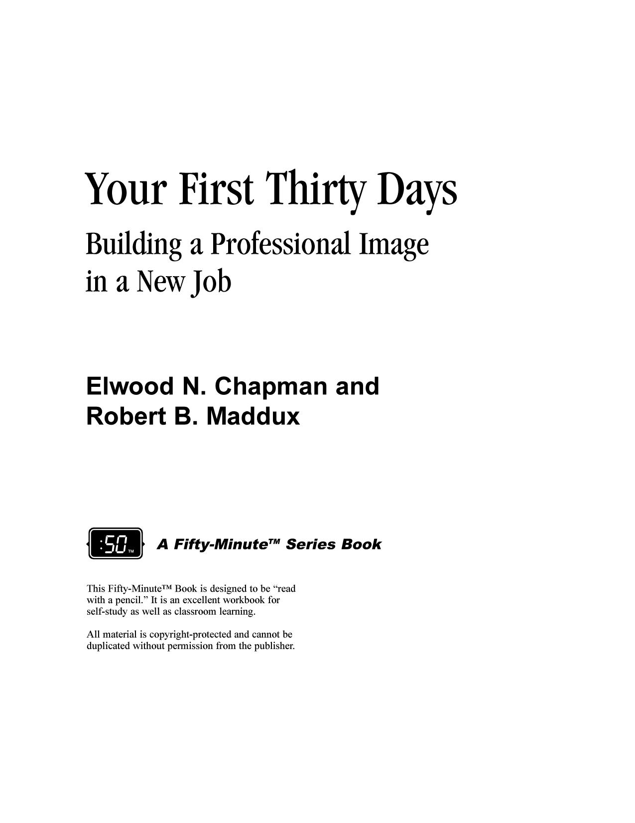 Crisp: Your First Thirty Days, Revised Edition: Building a Professional Image in a New Job (Fifty-Minute Series.) by Elwood Chapman Martha Chapman