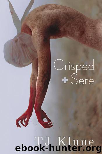 Crisped + Sere (Immemorial Year Book 2) by TJ Klune