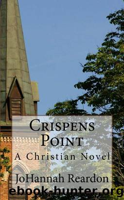 Crispens Point: A Christian Novel by JoHannah Reardon