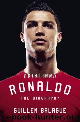 Cristiano Ronaldo: The Biography by Guillem Balague
