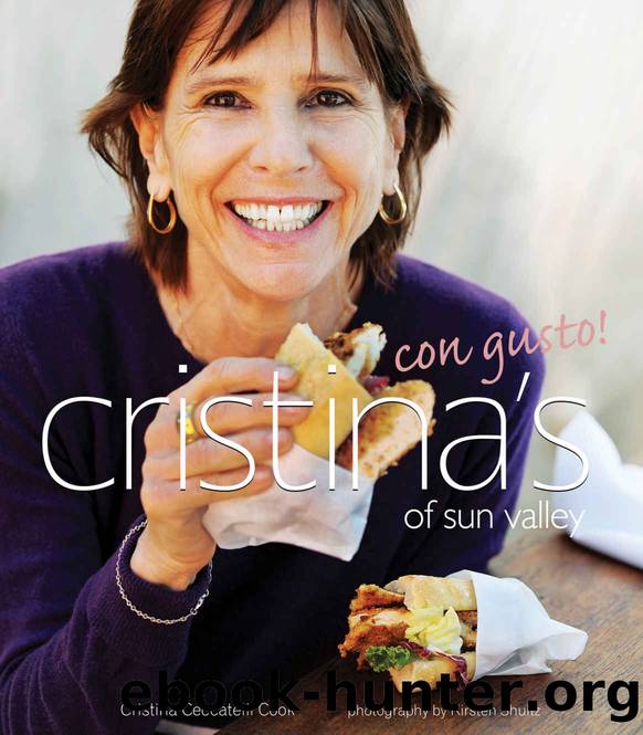 Cristina's of Sun Valley Con Gusto! by Cristina Cook & Kirsten Schultz