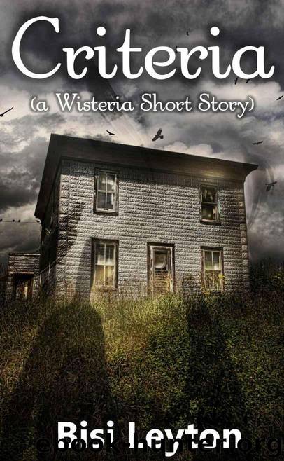Criteria (YA Paranormal Romance) (Wisteria) by Leyton Bisi