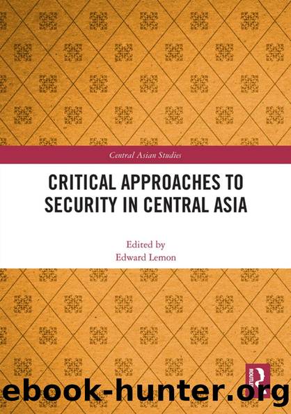 Critical Approaches to Security in Central Asia by Edward Lemon