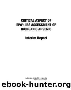 Critical Aspects of EPA's IRIS Assessment of Inorganic Arsenic by National Research Council