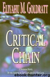 Critical Chain: A Business Novel by Eliyahu M. Goldratt