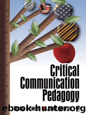 Critical Communication Pedagogy by Fassett Deanna L.;Warren John T.; & John T. warren