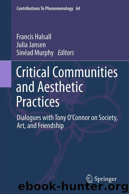 Critical Communities and Aesthetic Practices by Francis Halsall Julia Jansen & Sinead Murphy