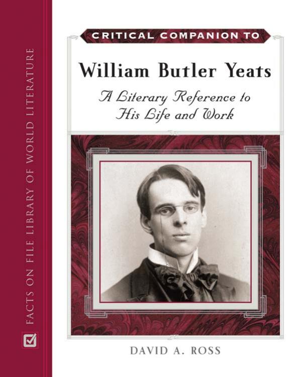 Critical Companion to William Butler Yeats by Ross David A