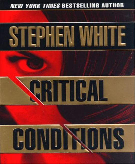 Critical Conditions by Stephen White