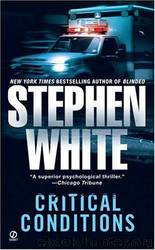 Critical Conditions: An Alan Gregory Thriller by Stephen White