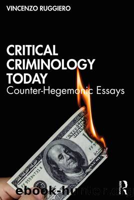 Critical Criminology Today by Vincenzo Ruggiero