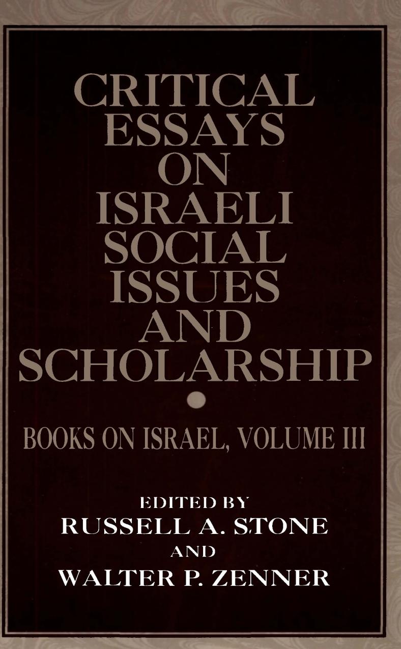 Critical Essays on Israeli Social Issues and Scholarship : Books on Israel, Volume III by Russell Stone; Walter P. Zenner