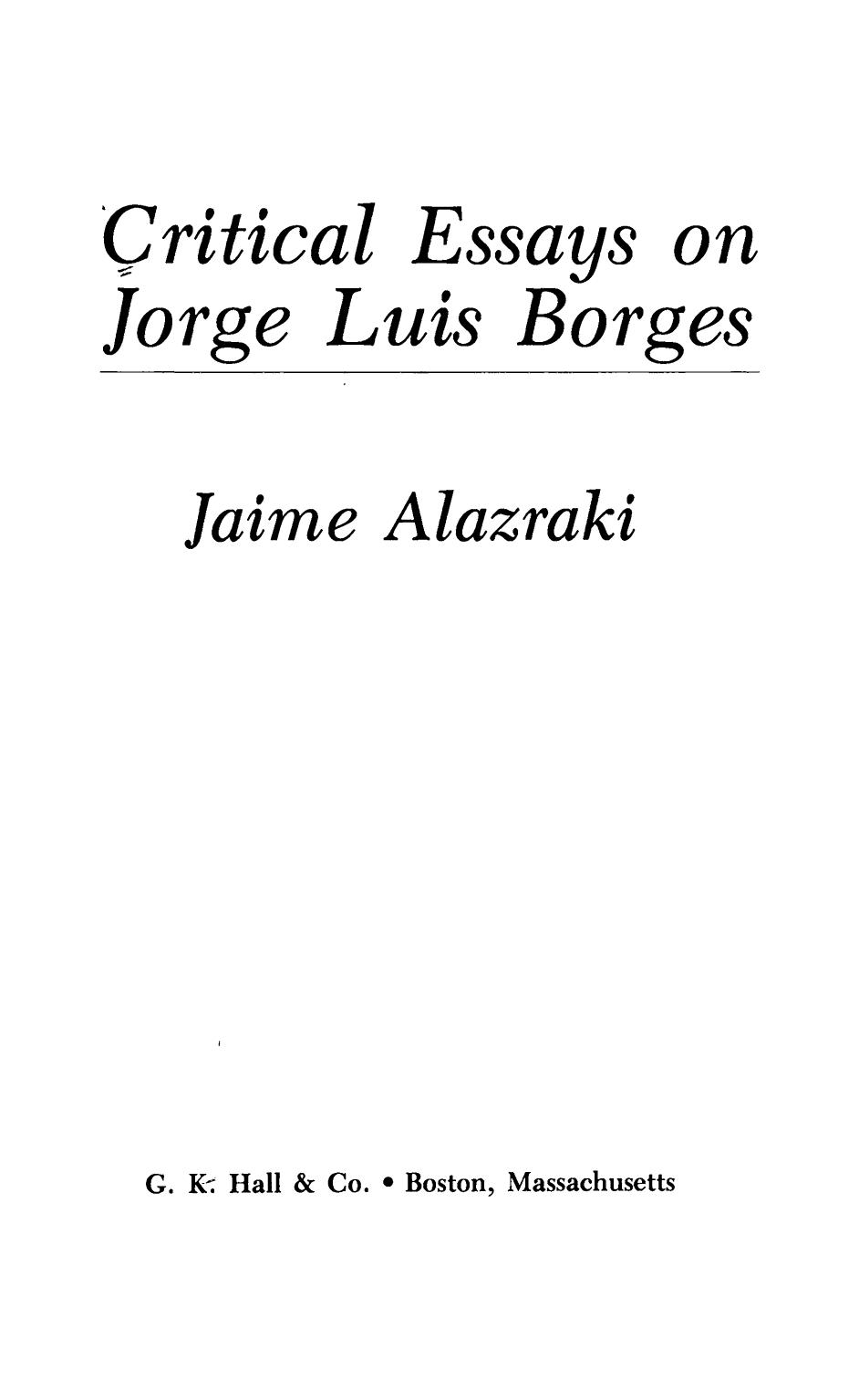 Critical Essays on Jorge Luis Borges by Jaime Alazraki (Ed)