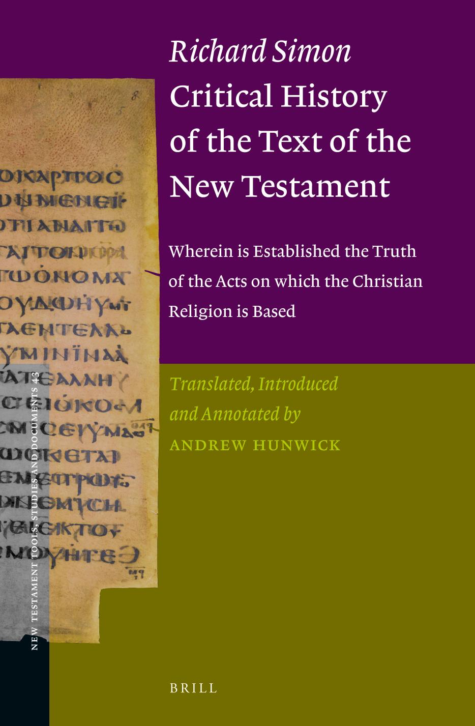 Critical History of the Text of the New Testament: Wherein Is Established the Truth of the Acts on Which the Christian Religion by Andrew W.R. Hunwick