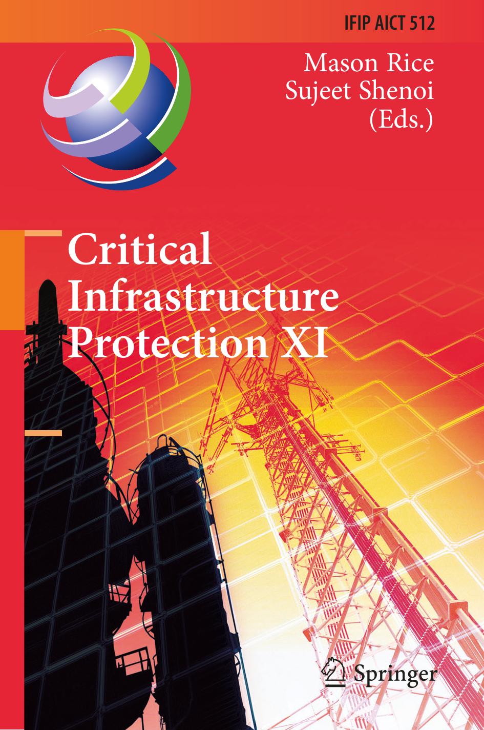 Critical Infrastructure Protection XI by Unknow