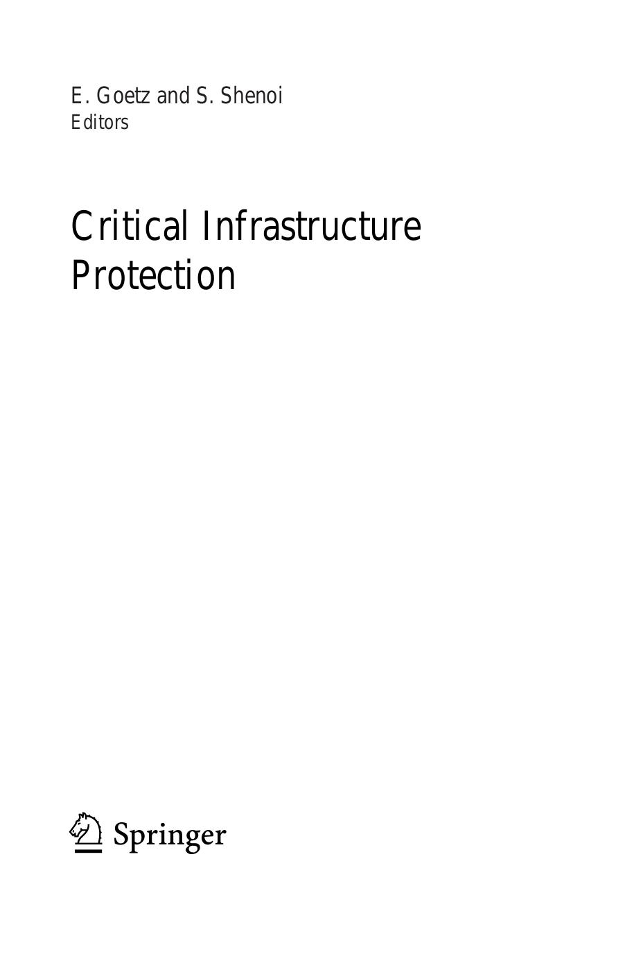 Critical Infrastructure Protection by E. Goetz S. Shenoi