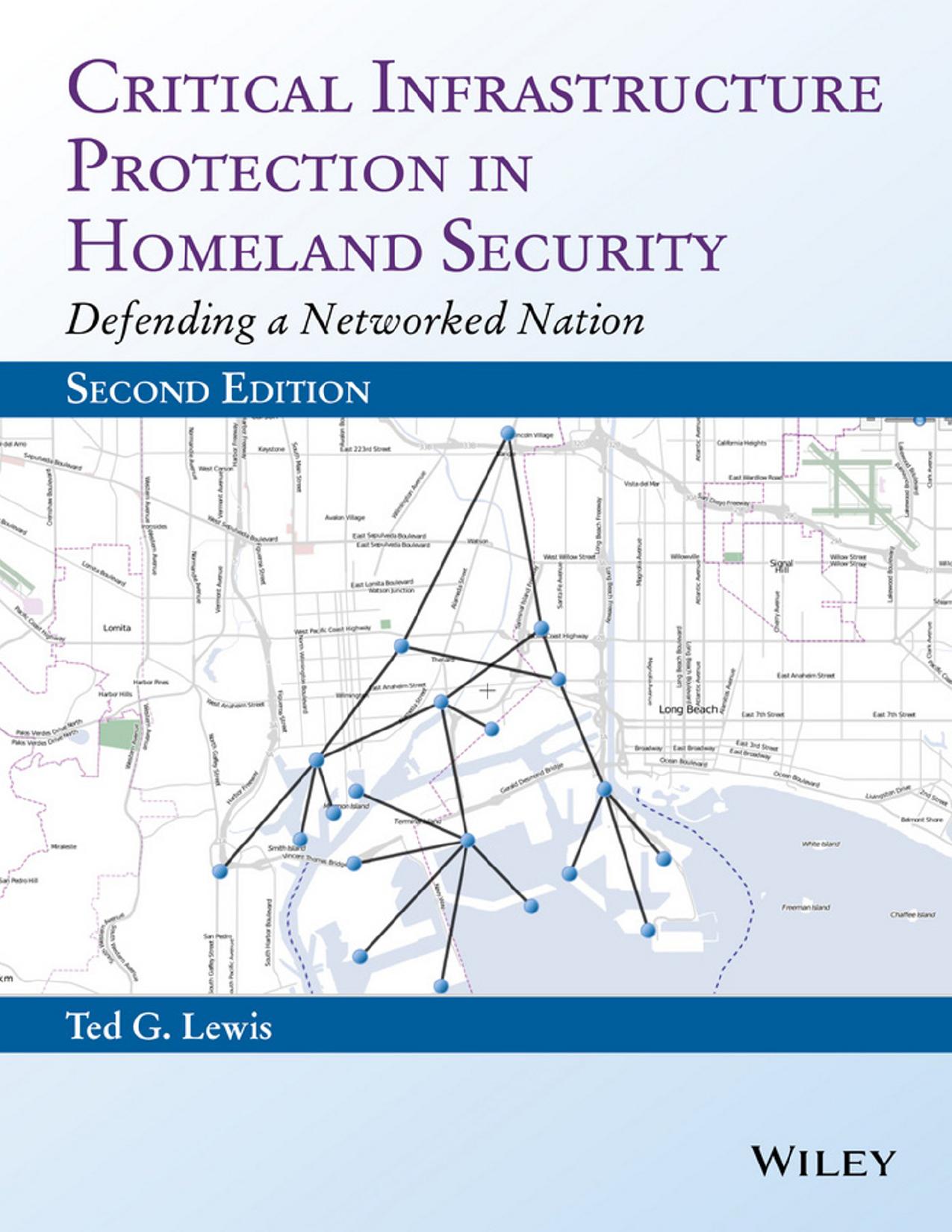Critical Infrastructure Protection in Homeland Security: Defending a Networked Nation Ed 2 by Unknow