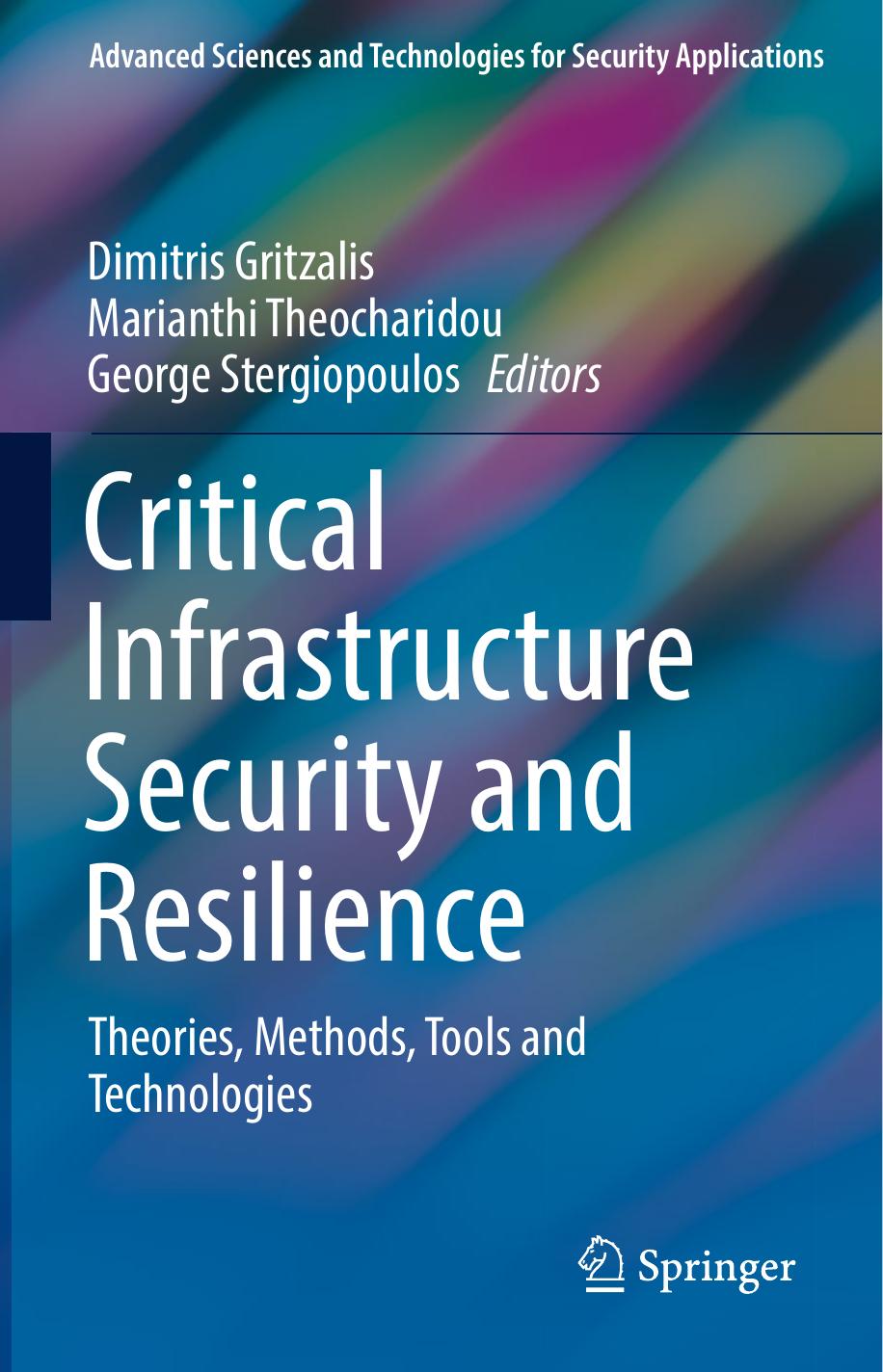 Critical Infrastructure Security and Resilience by Unknown