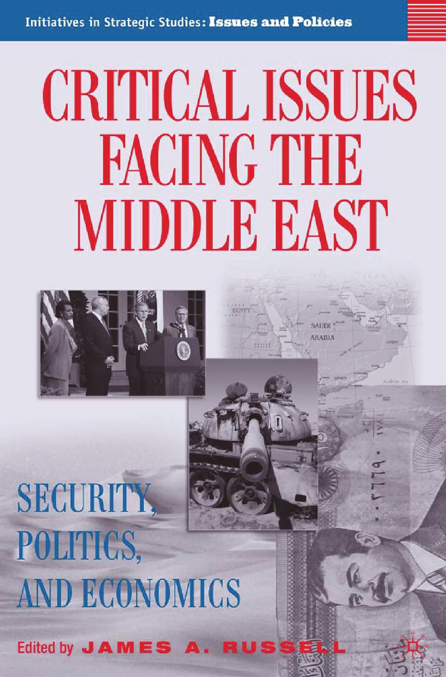 Critical Issues Facing the Middle East: Security, Politics, and Economics by James A. Russell (eds.)