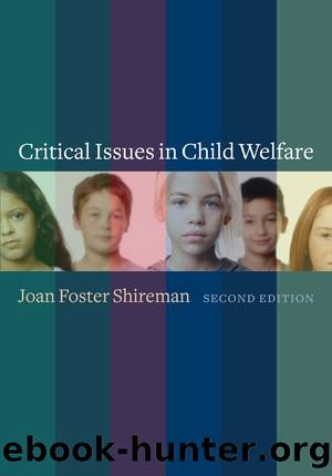 Critical Issues in Child Welfare by Joan Shireman