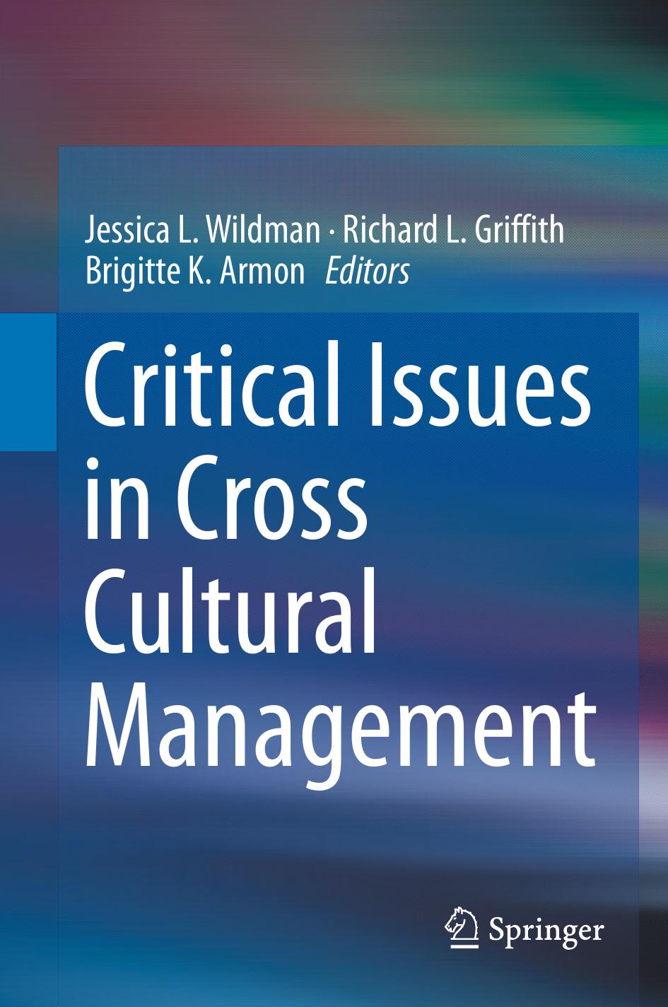Critical Issues in Cross Cultural Management by Jessica L. Wildman Richard L. Griffith Brigitte K. Armon (eds.)