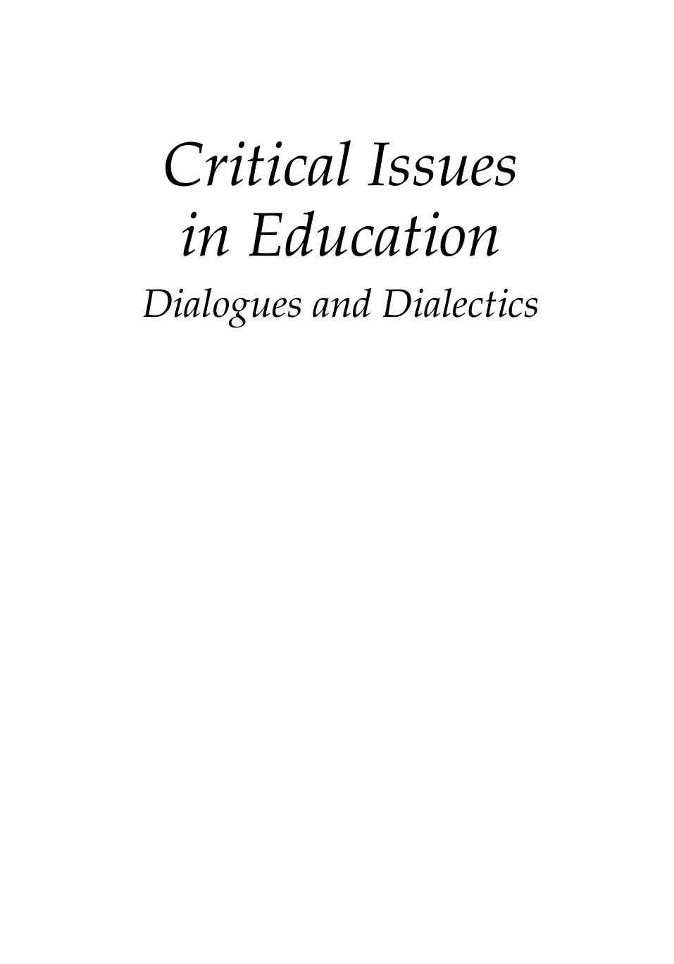 Critical Issues in Education: Dialogues and Dialectics by Jack L. Nelson; Mary Rose McCarthy; Stuart Palonsky