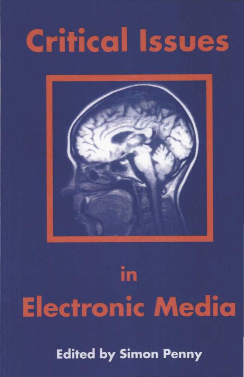 Critical Issues in Electronic Media by Simon Penny