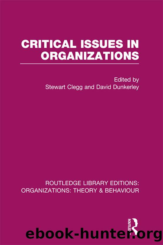 Critical Issues in Organizations (RLE: Organizations) by Clegg Stewart;Dunkerley David;