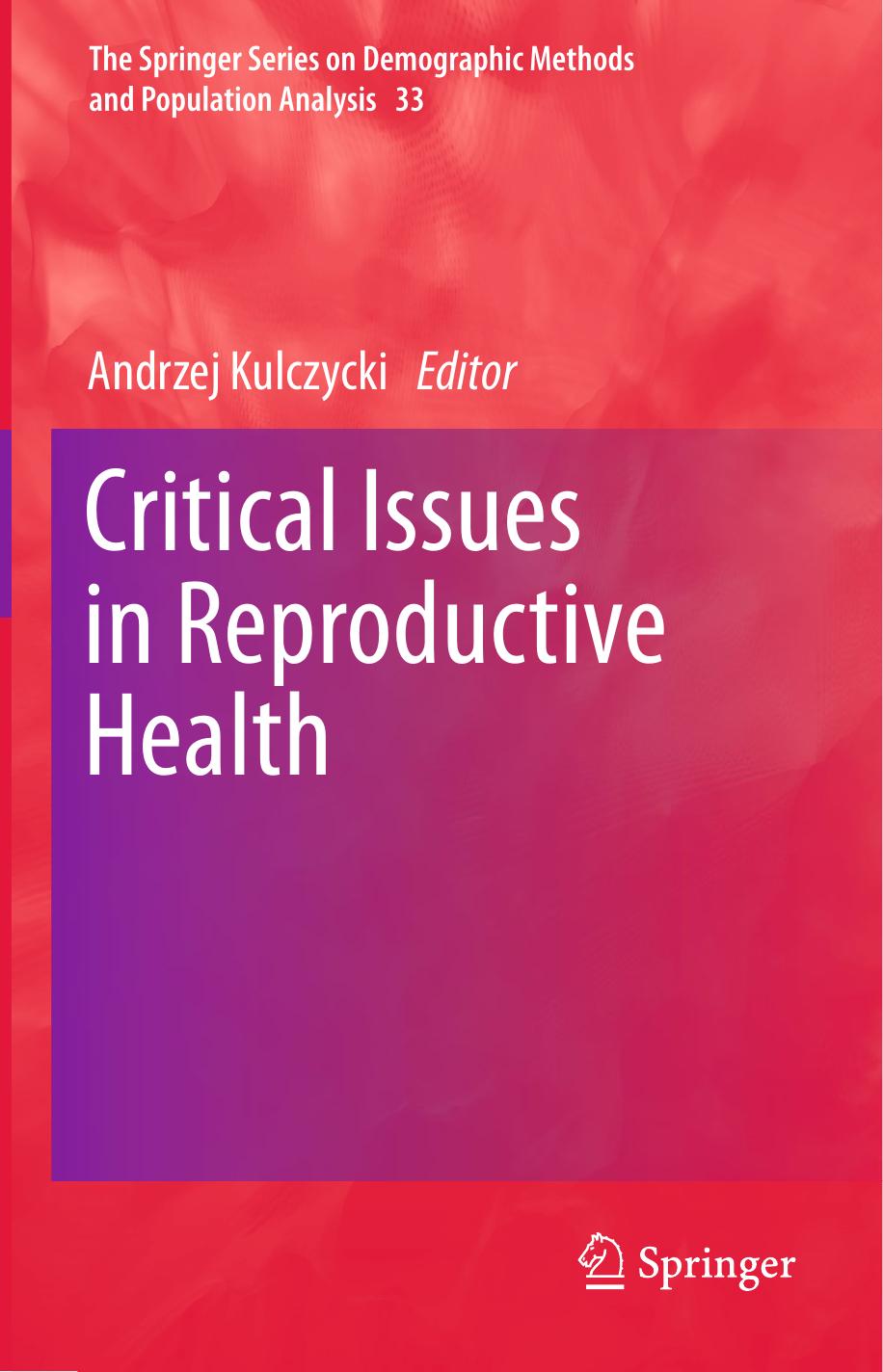 Critical Issues in Reproductive Health by Andrzej Kulczycki Ph.D. (auth.) Andrzej Kulczycki (eds.)