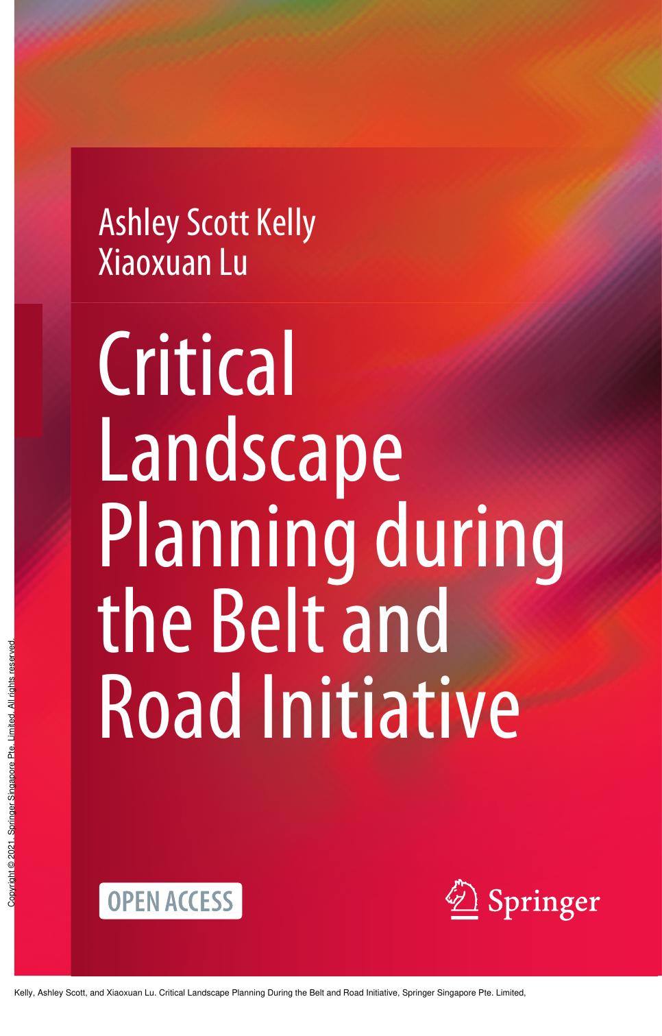 Critical Landscape Planning During the Belt and Road Initiative by Ashley Scott Kelly; Xiaoxuan Lu