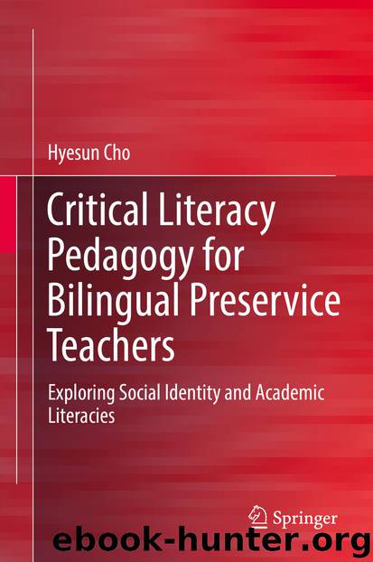 Critical Literacy Pedagogy for Bilingual Preservice Teachers by Hyesun Cho