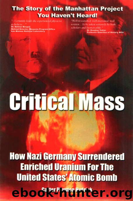 Critical Mass How Nazi Germany Surrendered Enriched Uranium for the United States' Atomic Bomb by Unknown