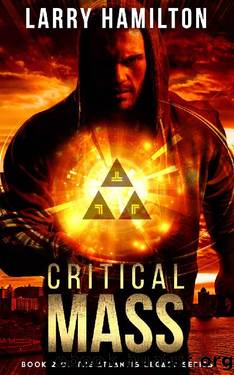 Critical Mass: Book 2 of the Atlantis Legacy Series by Larry Hamilton