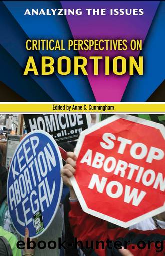 Critical Perspectives on Abortion by Anne C. Cunningham
