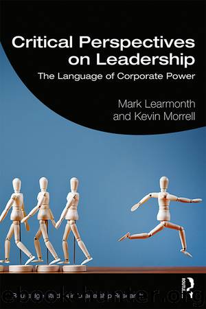 Critical Perspectives on Leadership by Learmonth Mark;Morrell Kevin;