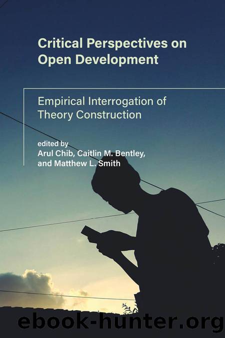 Critical Perspectives on Open Development by Chib Arul Caitlin M. Bentley and Matthew L. Smith eds