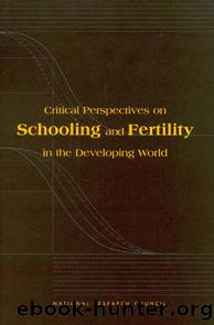 Critical Perspectives on Schooling and Fertility in the Developing World by National Research Council