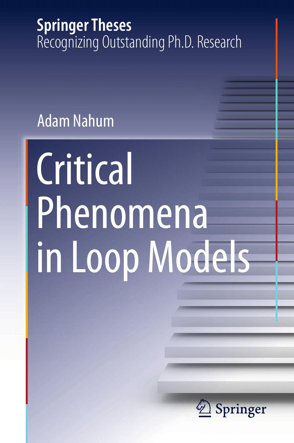 Critical Phenomena in Loop Models by Adam Nahum