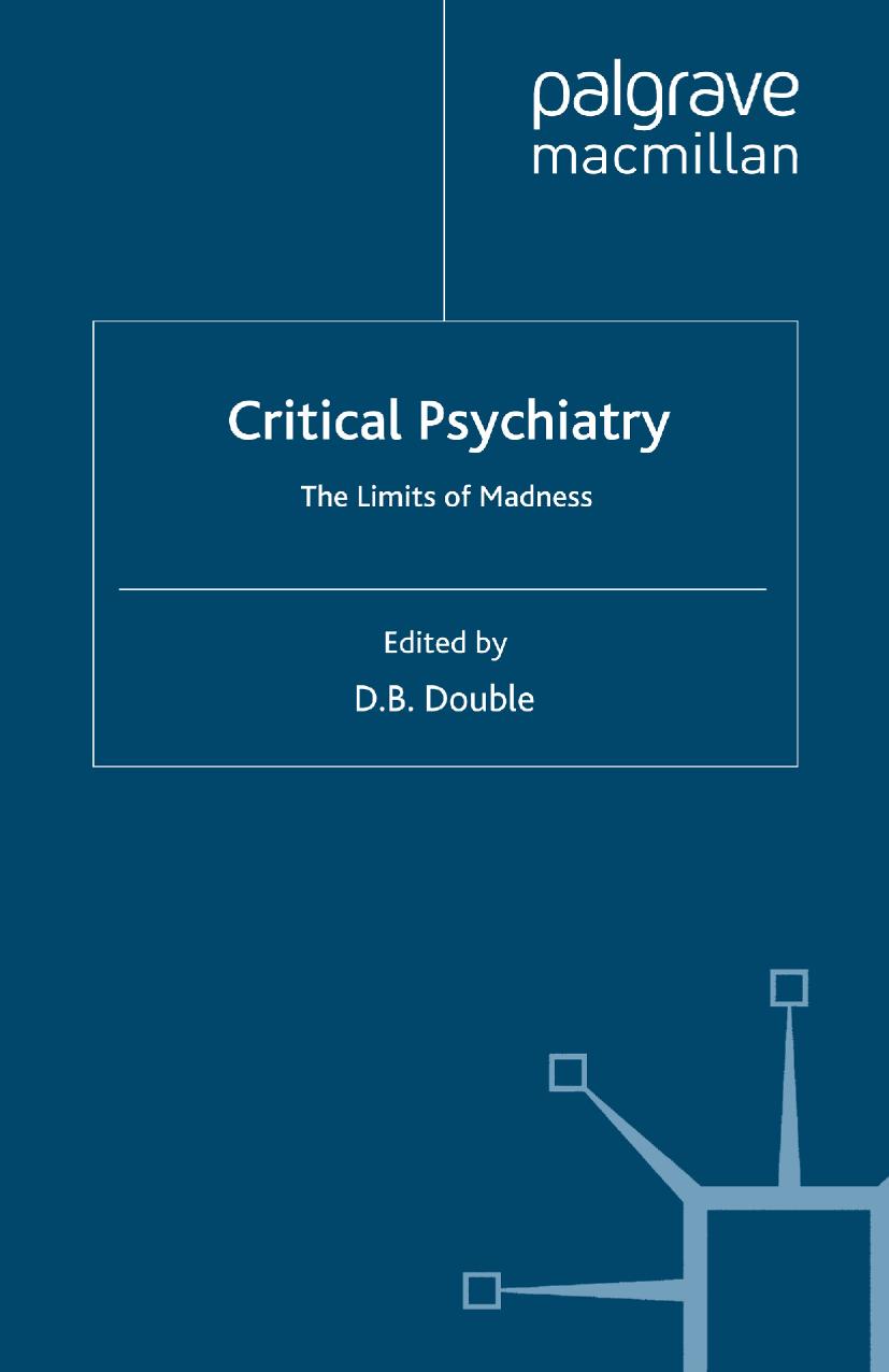Critical Psychiatry: The Limits of Madness by D. B. Double (eds.)