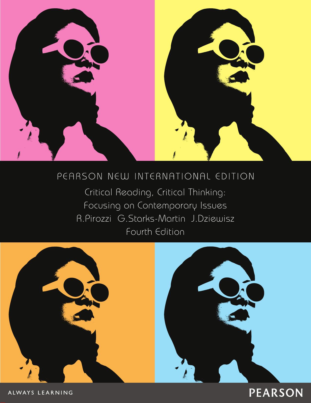 Critical Reading Critical Thinking: Focusing on Contemporary Issues : Pearson New International Edition by Richard Pirozzi Gretchen Starks-Martin Julie Dziewisz