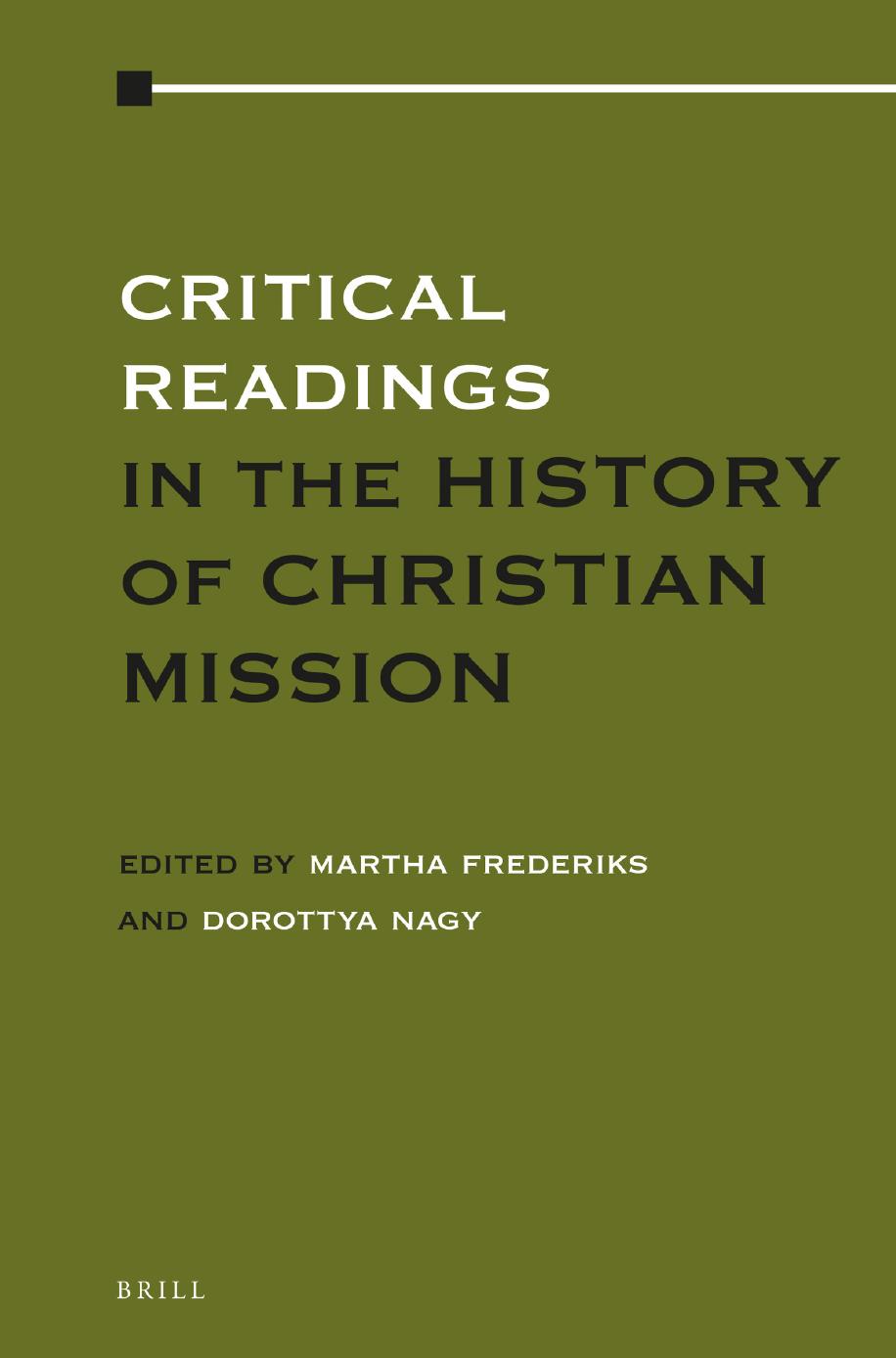 Critical Readings in the History of Christian Mission by Martha Frederiks Dorottya Nagy